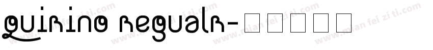 Quirino Regualr字体转换